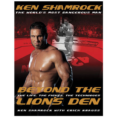 Beyond The Lion's Den - The Life, The Fights, The Techniques