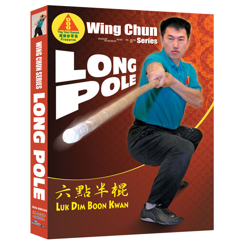 Wing Chun Series - Long Pole: Luk Dim Boon Kwan