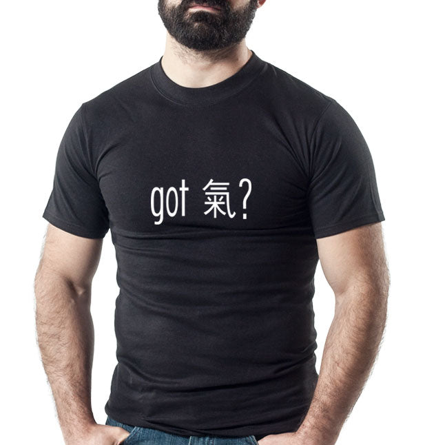 T-Shirt - Got Qi in Chinese Character